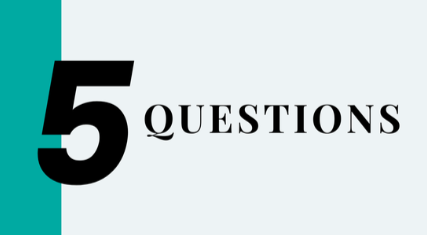 5 questions