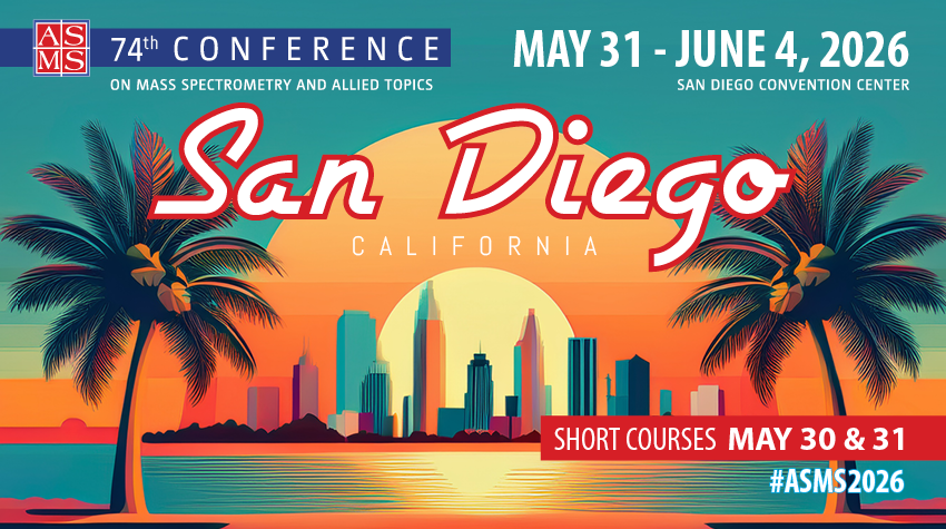 74th American Society for Mass Spectrometry (ASMS) Conference